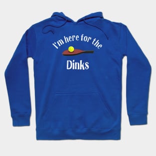 Pickleball, Here for the Dinks Hoodie